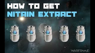 Warframe How To Get Nitain Extract [upl. by Rekab]