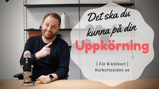 Uppkörning  Allt du behöver kunna [upl. by Alage]