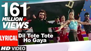 Dil Tote Tote Ho Gaya Lyrical Video  Bichhoo  Shweta Shetty  Hansraj Han  Anand Raj Anand [upl. by Olmsted]