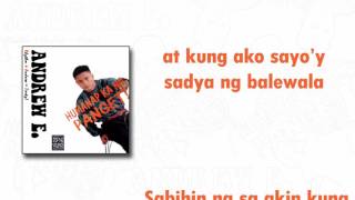 Andrew E  Mas Gusto Mo Siya Lyric Video [upl. by Wit528]