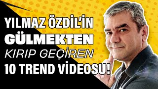 Yılmaz Özdilin gülmekten kırıp geçiren 10 trend videosu [upl. by Attenrad]