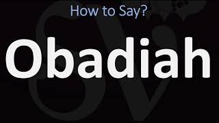 How to Pronounce Obadiah CORRECTLY [upl. by Aihsyak791]