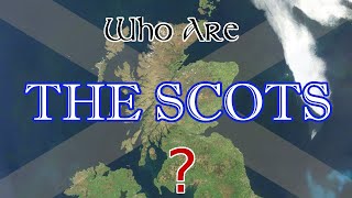 Who Are The Scots [upl. by Neryt]