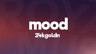 24kGoldn  Mood Lyrics ft Iann Dior [upl. by Brenn]