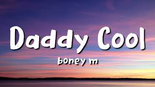 Boney M  Daddy Cool Lyrics [upl. by Yerocal]