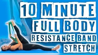 10 Minute Full Body Resistance Band Stretch [upl. by Cornelle396]