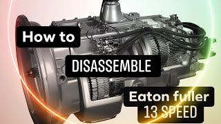 How to disassemble an Eaton fuller 13 speed transmission [upl. by Innes]