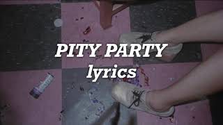 Melanie Martinez  Pity Party Lyrics [upl. by Eissirhc971]