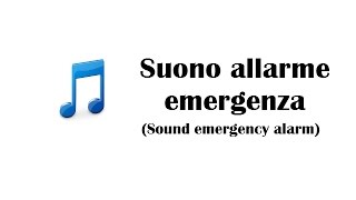 Suono allarme emergenza  Sound emergency alarm [upl. by Ekyt]