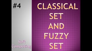 Classical and fuzzy set Soft computing [upl. by Allemaj]