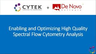 Enabling and Optimizing High Quality Spectral Cytometry Analysis [upl. by Anurb]