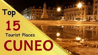 quotCUNEOquot Top 15 Tourist Places  Cuneo Tourism  ITALY [upl. by Rabiah558]