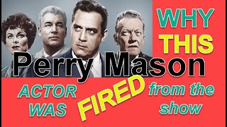 Why was this PERRY MASON cast member FIRED from the show [upl. by Minnnie610]