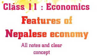 Class 11 Features of Nepalese economy [upl. by Ecinuahs]