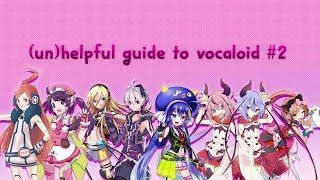 unhelpful guide to vocaloid part 2 [upl. by Ahtnams]