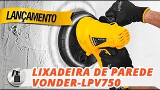 Lixadeira de Parede Vonder LPV 750  loja do Mecânico [upl. by Zingg]