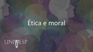 Ética Cidadania e Socieadade  Ética e moral [upl. by Yticilef30]