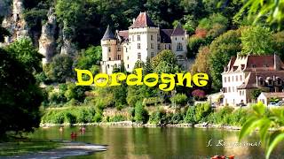 Dordogne  France HD1080p [upl. by Asecnarf296]