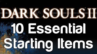 10 Essential Starting Items for Dark Souls 2  WikiGameGuides [upl. by Ribak]