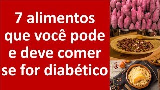 7 alimentos que você pode e deve comer se for diabético  Dr Marco Menelau [upl. by Conant421]