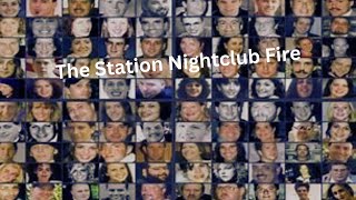 The Station Nightclub Fire [upl. by Irra]