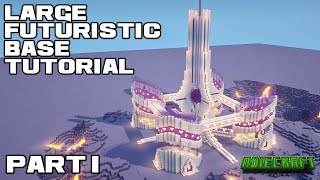 Large Minecraft Futuristic Base TUTORIAL PART 1  Futuristic Minecraft Tower  Futuristic Mega Base [upl. by Decker]