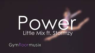 Power by Little Mix ft Stormzy  Gymnastic floor music [upl. by Eile]