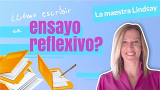 Cómo escribir un ensayo reflexivo [upl. by Aivartal]