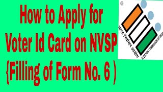 How to apply for Voter ID Card in NVSP Portal Form No 6 [upl. by Claudia]