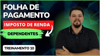 DEPENDENTES PARA IMPOSTO DE RENDA NA FOLHA DE PAGAMENTO [upl. by Gherardi747]