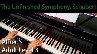 The Unfinished Symphony Schubert Intermediate Piano Solo Alfreds Adult Level 3 [upl. by Ahsimaj]