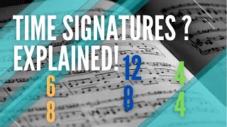 TIME SIGNATURES EXPLAINED  Learn Music Theory [upl. by Einneg]