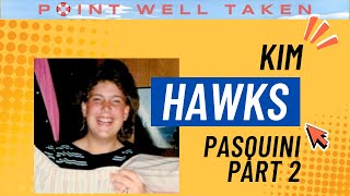 Point Well Taken S1E10B  Kim Hawks Pasquini [upl. by Mcmahon]