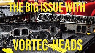 Vortec Heads  The Big Issues You Need To Know About [upl. by Nomael224]