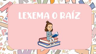 LEXEMA O RAÍZ DE UNA PALABRA [upl. by Esyle]