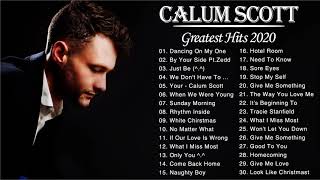 Calum Scott Greatest Hits Full AlbumThe Best Songs Of Calum Scott Nonstop Playlist 2020 [upl. by Edmond244]