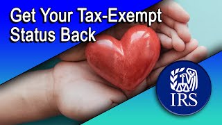 How to Get Your TaxExempt Status Back [upl. by Einolem488]