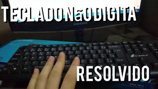 TECLADO DO COMPUTADOR QUE NÃO DIGITA  PROBLEMA MALUCO [upl. by Odlanar]