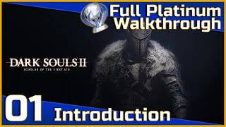 Dark Souls II Full Platinum Walkthrough  01  Introduction [upl. by Haymo]