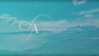 Aminess Grand Azur Hotel  Orebić Dalmatia [upl. by Vachill]