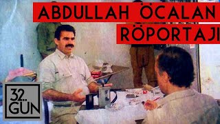 Abdullah Öcalan Röportajı  1992  32 Gün Arşivi [upl. by Eldreeda]