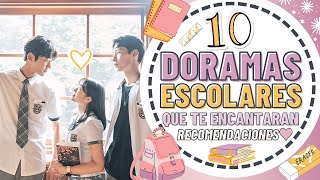 10 DORAMAS ESCOLARES QUE TE ENCANTARAN  Melidrama♡ [upl. by Aicilev513]