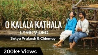 O Kalala Kathala LYRICS  Sathya Prakash  Chinmayi Sripaada  Dear Comrade [upl. by Cullie992]