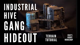 40K Terrain  INDUSTRIAL HIVE GANG HIDEOUT  Scratch build tutorial for Necromunda Kill Team [upl. by Chemarin]