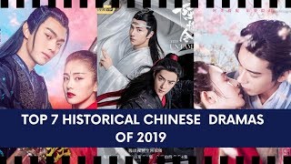 TOP 7 HISTORICAL CHINESE DRAMAS OF 2019 SO FAR THAT WE SHOULD WATCH [upl. by Sihtam]