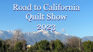 Road to California 2023 Quilt Show [upl. by Timmi683]