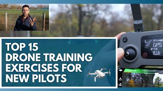 Use These 15 Drone Training Exercises to Learn How to Fly a Drone [upl. by Derna]