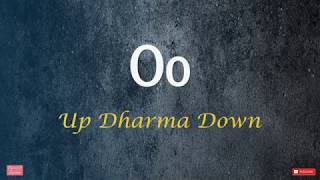 Oo  Up Dharma Down Lyrics [upl. by Jenni]