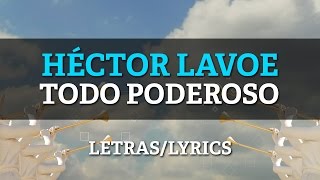 Hector Lavoe – El Todopoderoso LetrasLyrics [upl. by Eisak944]