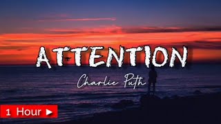 ATTENTION  CHARLIE PUTH  1HOUR LOOP  nonstop [upl. by Thissa]